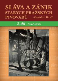 Sláva a zánik starých pražských pivovarů, 2 díl. - Nové Město